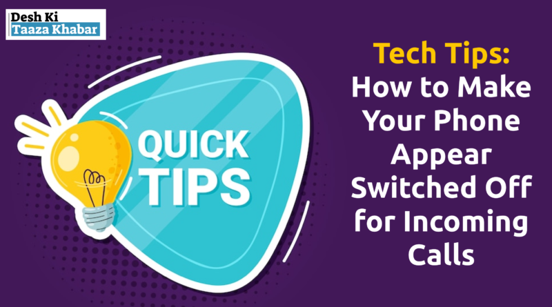 Tech Tips: How to Make Your Phone Appear Switched Off for Incoming Calls